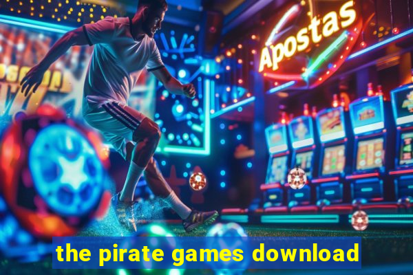 the pirate games download